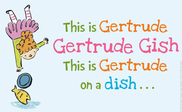 Gertrude Gish on a Dish on a Fish: A Seuss Studios Book