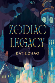 Title: Zodiac Legacy, Author: Katie Zhao
