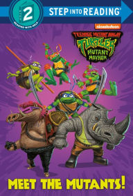 Title: Meet the Mutants! (Teenage Mutant Ninja Turtles: Mutant Mayhem), Author: Matt Huntley