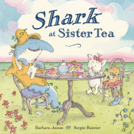 Title: Shark at Sister Tea, Author: Barbara Joosse