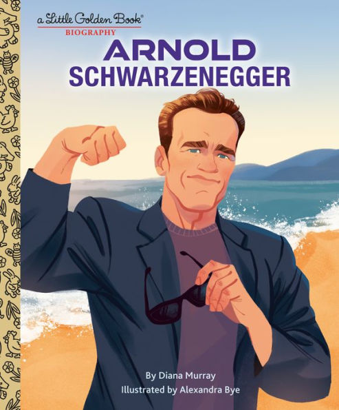 Arnold Schwarzenegger: A Little Golden Book Biography