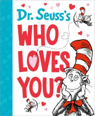 Online book download for free Dr. Seuss's Who Loves You? 9780593648360 by Dr. Seuss