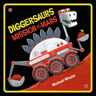 Title: Diggersaurs Mission to Mars, Author: Michael Whaite