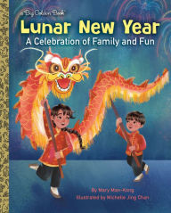 Title: Lunar New Year: A Celebration of Family and Fun, Author: Mary Man-Kong
