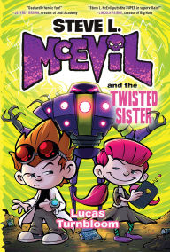 Title: Steve L. McEvil and the Twisted Sister, Author: Lucas Turnbloom