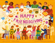 Title: Happy Friendsgiving: A Thanksgiving Celebration of Found Families, Author: Marcie Colleen