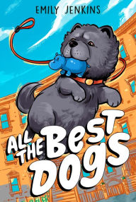 Title: All the Best Dogs, Author: Emily Jenkins