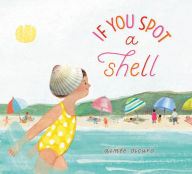 Title: If You Spot a Shell, Author: Aimée Sicuro