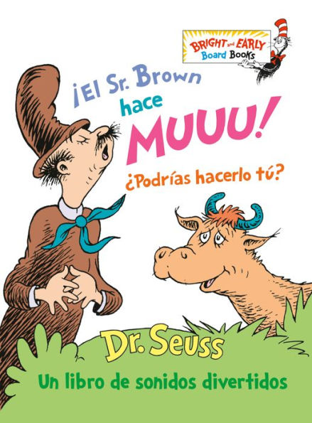 ¡El Sr. Brown hace Muuu! ¿Podrías hacerlo tú? (Mr. Brown Can Moo! Can You? Spanish Edition): Un libro de sonidos divertidos