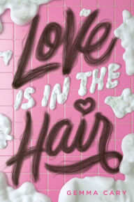 Title: Love Is in the Hair, Author: Gemma Cary