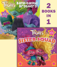 Book downloader for pc Trolls Band Together: Sister Squad/Band-tastic Brothers (DreamWorks Trolls)