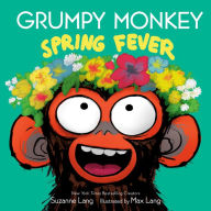 Title: Grumpy Monkey Spring Fever: Includes Fun Stickers!, Author: Suzanne Lang
