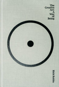 Title: The Creative Act: A Way of Being, Author: Rick Rubin