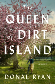 Google book free download pdf The Queen of Dirt Island: A Novel by Donal Ryan in English RTF ePub CHM 9780593652954