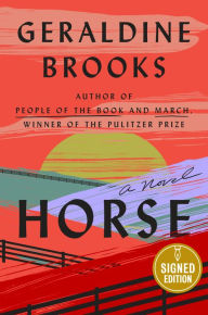 Title: Horse: A Novel (Signed Book), Author: Geraldine Brooks