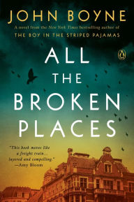 Free online download of ebooks All the Broken Places: A Novel 9780593653449 DJVU FB2 iBook by John Boyne