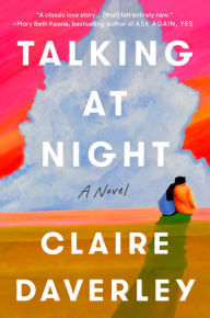 Best audio books download Talking at Night: A Novel by Claire Daverley 9780593653487 iBook FB2 MOBI (English Edition)