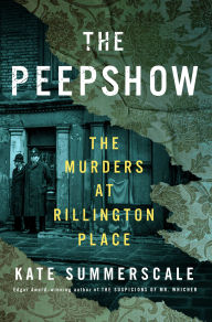 Title: The Peepshow: The Murders at Rillington Place, Author: Kate Summerscale