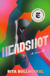 Download ebooks for free in pdf format Headshot: A Novel in English by Rita Bullwinkel