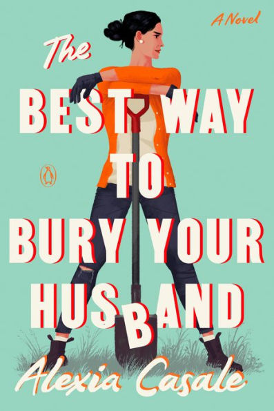 The Best Way to Bury Your Husband: A Novel
