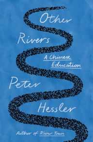 Google download book Other Rivers: A Chinese Education by Peter Hessler 9780593655337