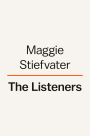 The Listeners: A Novel