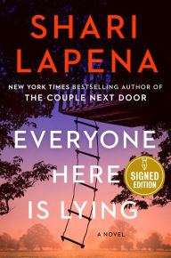 Title: Everyone Here Is Lying: A Novel (Signed Book), Author: Shari Lapena