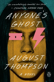 Title: Anyone's Ghost: A Novel, Author: August Thompson