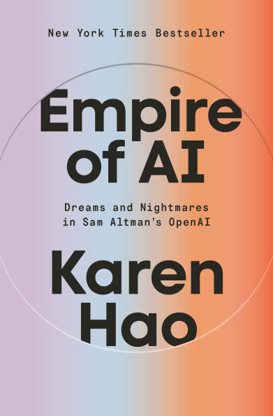 Empire of AI: Dreams and Nightmares Sam Altman's OpenAI