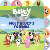 Title: Meet Bluey's Friends: A Tabbed Board Book, Author: Meredith Rusu