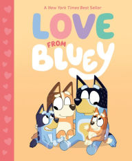Free spanish audio book downloads Love from Bluey PDB ePub RTF 9780593658444 by Penguin Young Readers in English