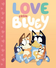 Title: Love from Bluey, Author: Penguin Young Readers