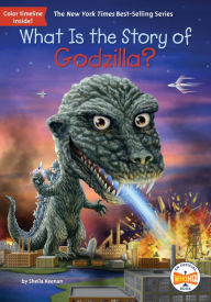 Pdf google books download What Is the Story of Godzilla? PDF RTF English version 9780593658505 by Sheila Keenan, Who HQ