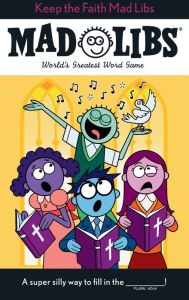 Title: Keep the Faith Mad Libs: World's Greatest Word Game, Author: Heather Buchta