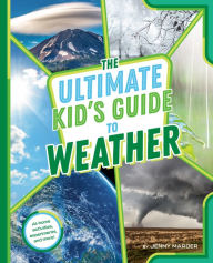 English audio books for download The Ultimate Kid's Guide to Weather: At-Home Activities, Experiments, and More! (English literature) ePub CHM