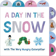 Title: A Day in the Snow with The Very Hungry Caterpillar: A Tabbed Board Book, Author: Eric Carle