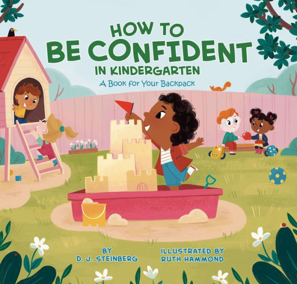 How to Be Confident Kindergarten: A Book for Your Backpack