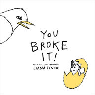 Free books read online no download You Broke It! by Liana Finck MOBI PDB