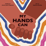 Title: My Hands Can, Author: Ammi-Joan Paquette