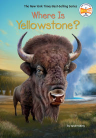 Title: Where Is Yellowstone?, Author: Sarah Fabiny