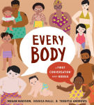 Alternative view 1 of Every Body: A First Conversation About Bodies