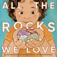 Title: All the Rocks We Love, Author: Lisa Varchol Perron