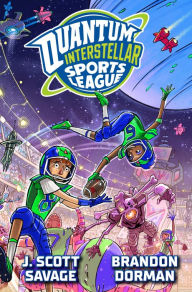 Title: Quantum Interstellar Sports League #1, Author: J. Scott Savage