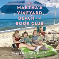 Title: The Martha's Vineyard Beach and Book Club: A Novel, Author: Martha Hall Kelly
