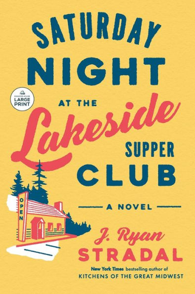 Saturday Night at the Lakeside Supper Club: A Novel