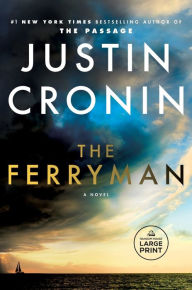 Title: The Ferryman: A Novel, Author: Justin Cronin