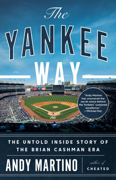the Yankee Way: Untold Inside Story of Brian Cashman Era
