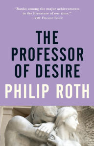 Title: The Professor of Desire, Author: Philip Roth