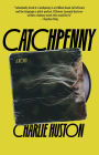 Catchpenny: A novel