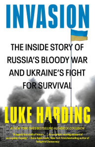 Download free ebooks for free Invasion: The Inside Story of Russia's Bloody War and Ukraine's Fight for Survival